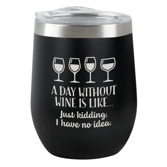 Insulated Wine Tumbler - Day Without Wine - Black Matte