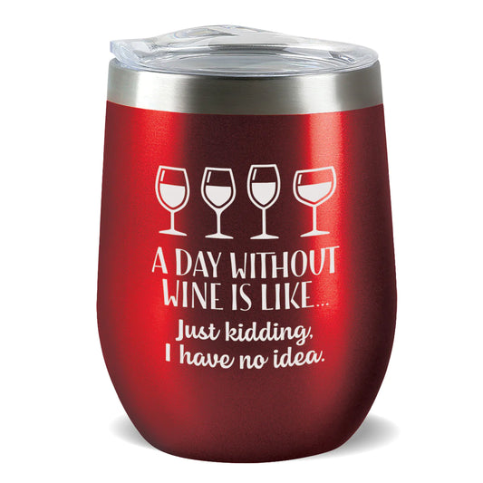 Insulated Wine Tumbler - Day without Wine - Candy Apple Red