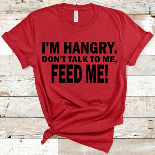 T-Shirt - I'm Hangry