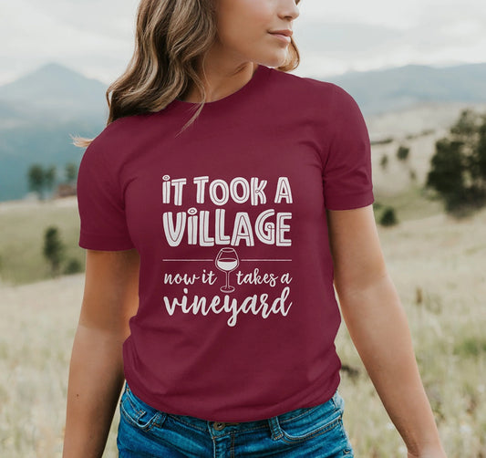 T-Shirt - It Takes a Vineyard