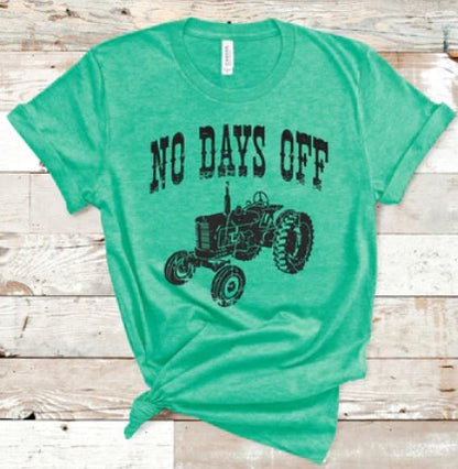 T-Shirt - No Days Off Tractor