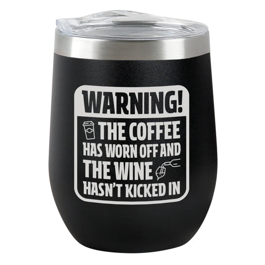 Insulated Wine Tumbler - WARNING! - Black Matte