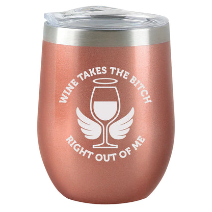 Insulated Wine Tumbler - Wine Takes the Bitch - Rose Gold