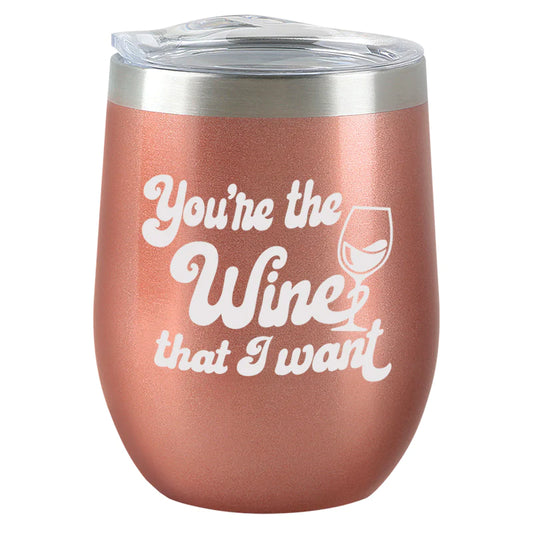 Insulated Wine Tumbler - You're the Wine - Rose Gold